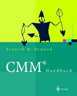 CMM® Handbuch: Das Capability Maturity Model® für Software - Kenneth M. Dymond - cover