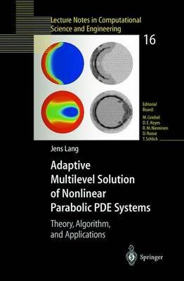 Adaptive Multilevel Solution of Nonlinear Parabolic PDE Systems: Theory, Algorithm, and Applications - Jens Lang - cover