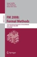 FM 2008: Formal Methods: 15th International Symposium on Formal Methods, Turku, Finland, May 26-30, 2008, Proceedings - cover