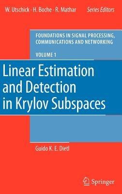 Linear Estimation and Detection in Krylov Subspaces - Guido K. E. Dietl - cover