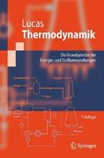 Thermodynamik: Die Grundgesetze der Energie- und Stoffumwandlungen