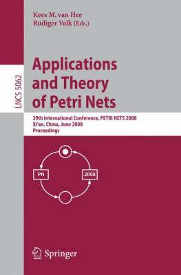 Applications and Theory of Petri Nets: 29th International Conference, PETRI NETS 2008, Xi'an, China, June 23-27, 2008, Proceedings - cover