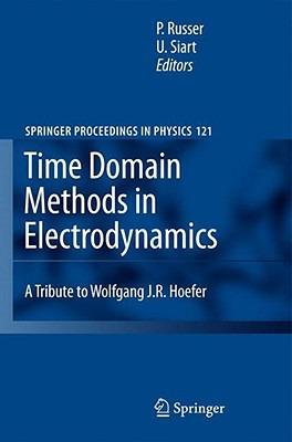 Time Domain Methods in Electrodynamics: A Tribute to Wolfgang J. R. Hoefer - cover