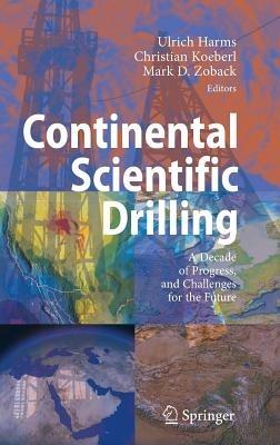 Continental Scientific Drilling: A Decade of Progress, and Challenges for the Future - cover