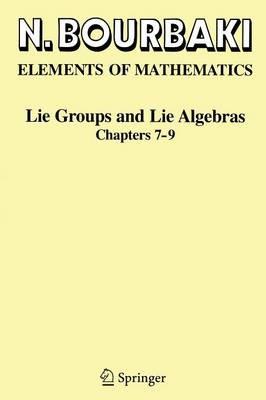 Lie Groups and Lie Algebras: Chapters 7-9 - N. Bourbaki - cover