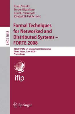 Formal Techniques for Networked and Distributed Systems – FORTE 2008: 28th IFIP WG 6.1 International Conference Tokyo, Japan, June 10-13, 2008 Proceedings - cover