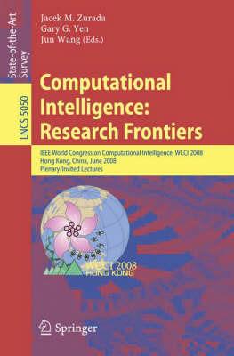 Computational Intelligence: Research Frontiers: IEEE World Congress on Computational Intelligence, WCCI 2008, Hong Kong, China, June 1-6, 2008, Plenary/Invited Lectures - cover