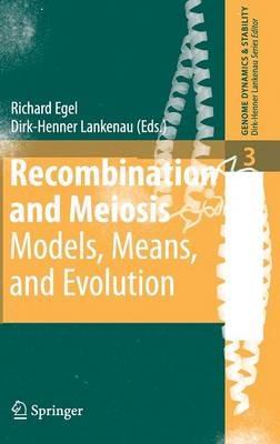 Recombination and Meiosis: Models, Means, and Evolution - cover
