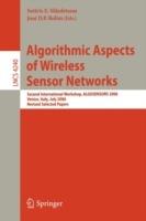 Algorithmic Aspects of Wireless Sensor Networks: Second International Workshop, ALGOSENSORS 2006, Venice, Italy, July 15, 2006, Revised Selected Papers - cover