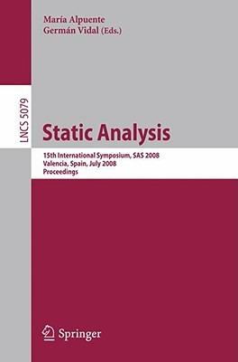 Static Analysis: 15th International Symposium, SAS 2008, Valencia, Spain, July 16-18, 2008, Proceedings - cover