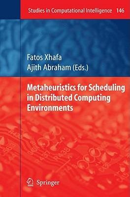 Metaheuristics for Scheduling in Distributed Computing Environments - cover
