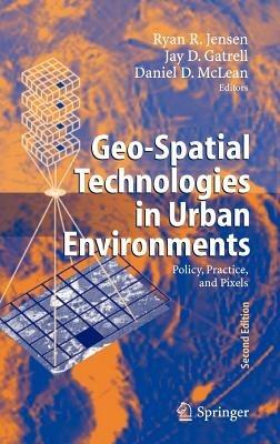 Geo-Spatial Technologies in Urban Environments: Policy, Practice, and Pixels - cover