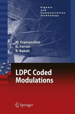 LDPC Coded Modulations - Michele Franceschini,Gianluigi Ferrari,Riccardo Raheli - cover