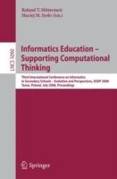 Informatics Education - Supporting Computational Thinking: Third International Conference on Informatics in Secondary Schools - Evolution and Perspectives, ISSEP 2008 Torun Poland, July 1-4, 2008 Proceedings - cover