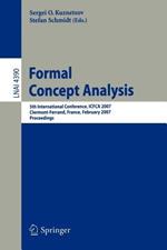 Formal Concept Analysis: 5th International Conference, ICFCA 2007, Clermont-Ferrand, France, February 12-16, 2007, Proceedings