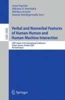 Verbal and Nonverbal Features of Human-Human and Human-Machine Interaction: COST Action 2102 International Conference, Patras, Greece, October 29-31, 2007. Revised Papers - cover