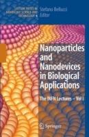 Nanoparticles and Nanodevices in Biological Applications: The INFN Lectures - Vol I - cover