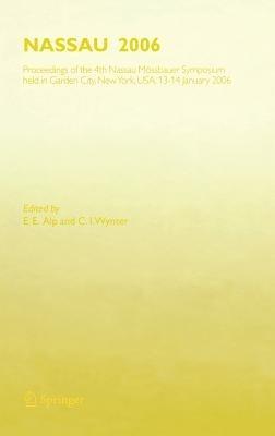NASSAU 2006: Proceedings of the 4th Nassau Mössbauer Symposium, held in Garden City, NY, USA, 13 - 14 January 2006 - cover