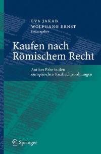 Kaufen nach Römischem Recht: Antikes Erbe in den europäischen Kaufrechtsordnungen - cover