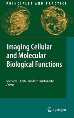 Imaging Cellular and Molecular Biological Functions - cover