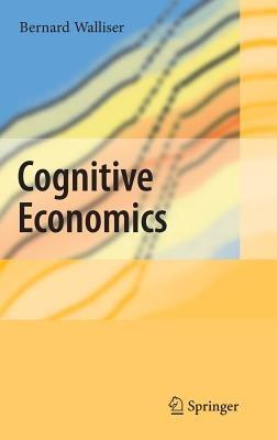 Cognitive Economics - Bernard Walliser - cover