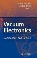 Vacuum Electronics: Components and Devices