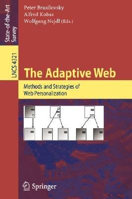 The Adaptive Web: Methods and Strategies of Web Personalization - cover