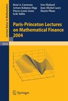 Paris-Princeton Lectures on Mathematical Finance 2004 - René Carmona,Ivar Ekeland,Jean-Michel Lasry - cover