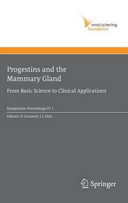 Progestins and the Mammary Gland: From Basic Science to Clinical Applications - cover