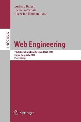 Web Engineering: 7th International Conference, ICWE 2007, Como, Italy, July 16-20, 2007, Proceedings - cover