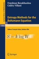 Entropy Methods for the Boltzmann Equation: Lectures from a Special Semester at the Centre Émile Borel, Institut H. Poincaré, Paris, 2001 - Fraydoun Rezakhanlou,Cédric Villani - cover