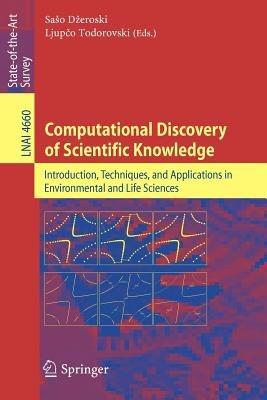 Computational Discovery of Scientific Knowledge: Introduction, Techniques, and Applications in Environmental and Life Sciences - cover