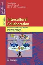 Intercultural Collaboration: First International Workshop, IWIC 2007 Kyoto, Japan, January 25-26, 2007 Invited and Selected Papers