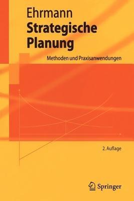 Strategische Planung: Methoden und Praxisanwendungen - Thomas Ehrmann - cover