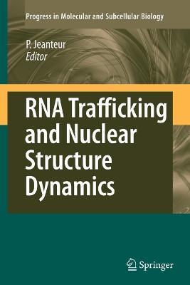 RNA Trafficking and Nuclear Structure Dynamics - cover