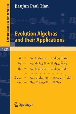 Evolution Algebras and their Applications - Jianjun Paul Tian - cover
