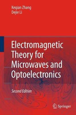 Electromagnetic Theory for Microwaves and Optoelectronics - Kequian Zhang,Dejie Li - cover