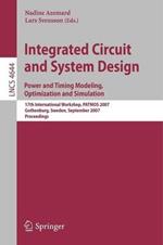 Integrated Circuit and System Design. Power and Timing Modeling, Optimization and Simulation: 17th International Workshop, PATMOS 2007, Gothenburg, Sweden, September 3-5, 2007, Proceedings