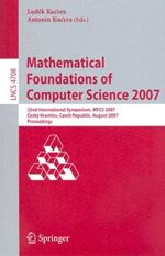 Mathematical Foundations of Computer Science 2007: 32nd International Symposium, MFCS 2007 Ceský Krumlov, Czech Republic, August 26-31, 2007, Proceedings
