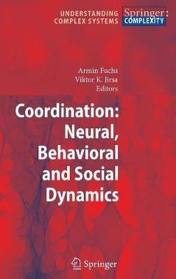 Coordination: Neural, Behavioral and Social Dynamics - cover