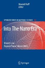 Into The Nano Era: Moore's Law Beyond Planar Silicon CMOS