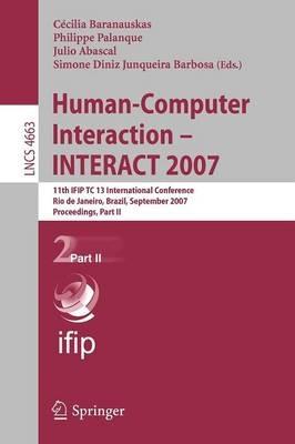 Human-Computer Interaction - INTERACT 2007: 11th IFIP TC 13 International Conference, Rio de Janeiro, Brazil, September 10-14, 2007, Proceedings, Part II - cover