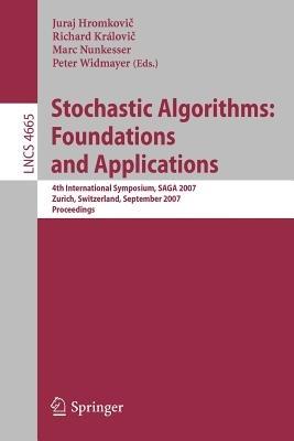 Stochastic Algorithms: Foundations and Applications: 4th International Symposium, SAGA 2007, Zurich, Switzerland, September 13-14, 2007, Proceedings - cover