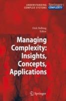 Managing Complexity: Insights, Concepts, Applications - cover