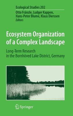 Ecosystem Organization of a Complex Landscape: Long-Term Research in the Bornhöved Lake District, Germany - cover