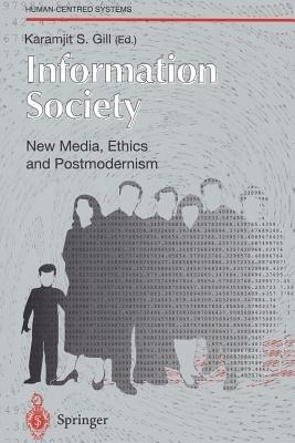 Information Society: New Media, Ethics and Postmodernism - cover