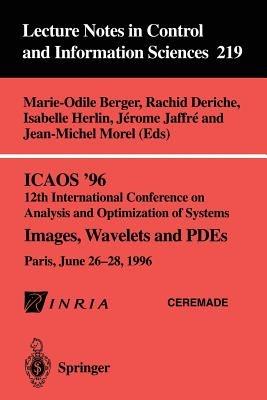 ICAOS ’96 12th International Conference on Analysis and Optimization of Systems: Images, Wavelets and PDEs. Paris, June 26–28, 1996 - cover