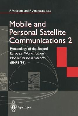 Mobile and Personal Satellite Communications 2: Proceedings of the Second European Workshop on Mobile/Personal Satcoms (EMPS ’96) - cover