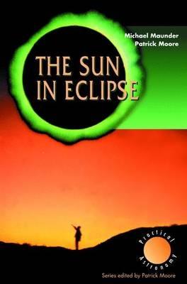 The Sun in Eclipse - Michael Maunder,Patrick Moore - cover