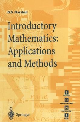 Introductory Mathematics: Applications and Methods - Gordon Stanley Marshall - cover